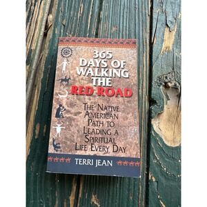 365 Days of Walking the Red Road Terri Jean Native American Spirituality Book